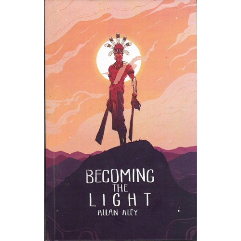 Becoming the light - Allan Aley