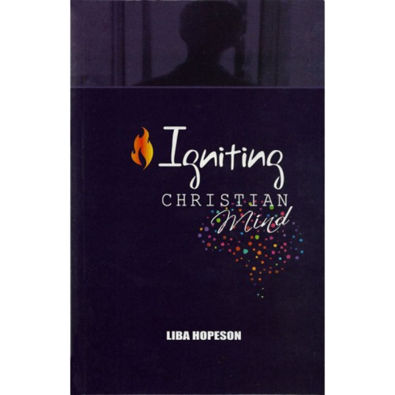 Igniting Christian Mind by Liba Hopeson