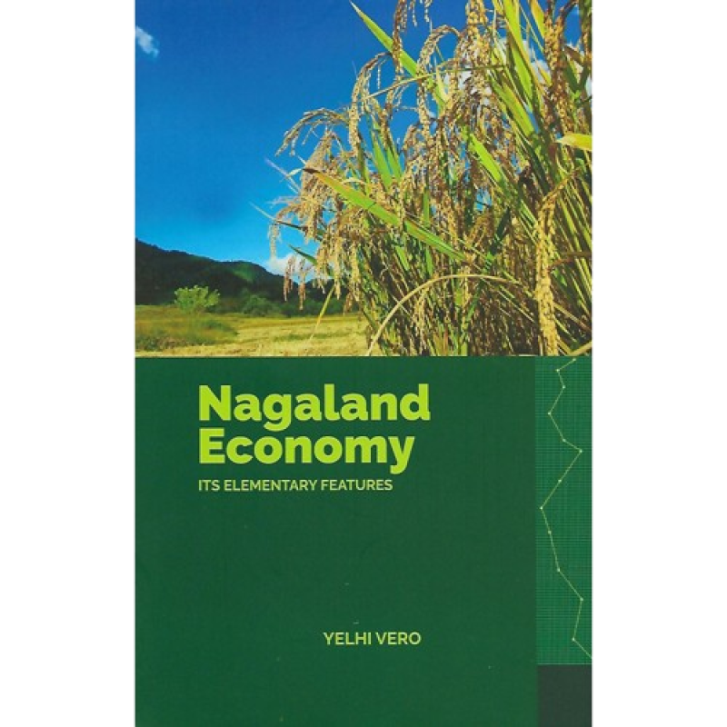 Nagaland Economy It's Elementary Features