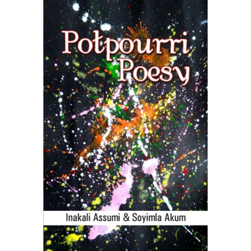 Potpourri Poesy - Inakali Assumi & Soyimla Akum