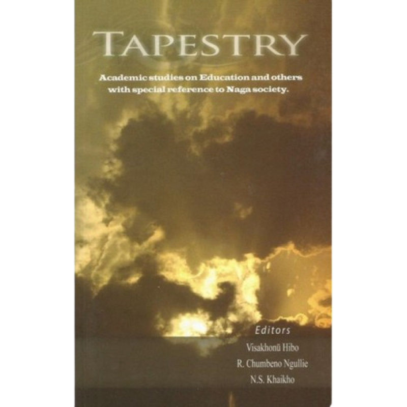 Tapestry Academic studies on Education and others with special reference to Naga Society