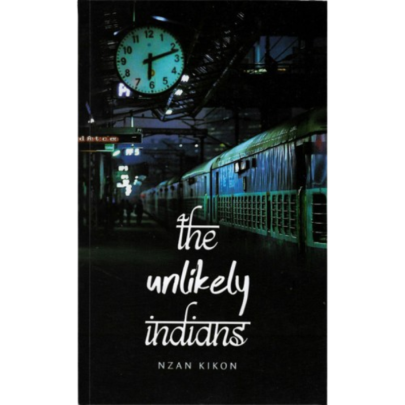 The Unlikely Indians by Nzan Kikon