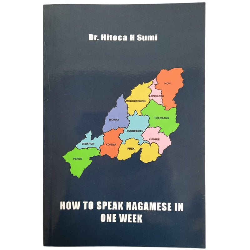 How to speak Nagamese In one week - Hitoca H Sumi