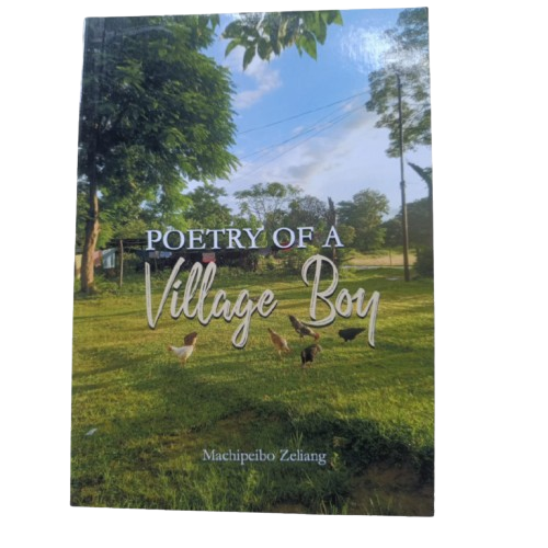 Poetry Of A Village Boy by Machipeibo Zeliang