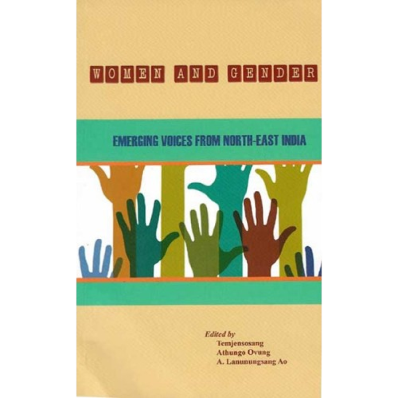 Women and Gender : Emerging Voices from North-East India