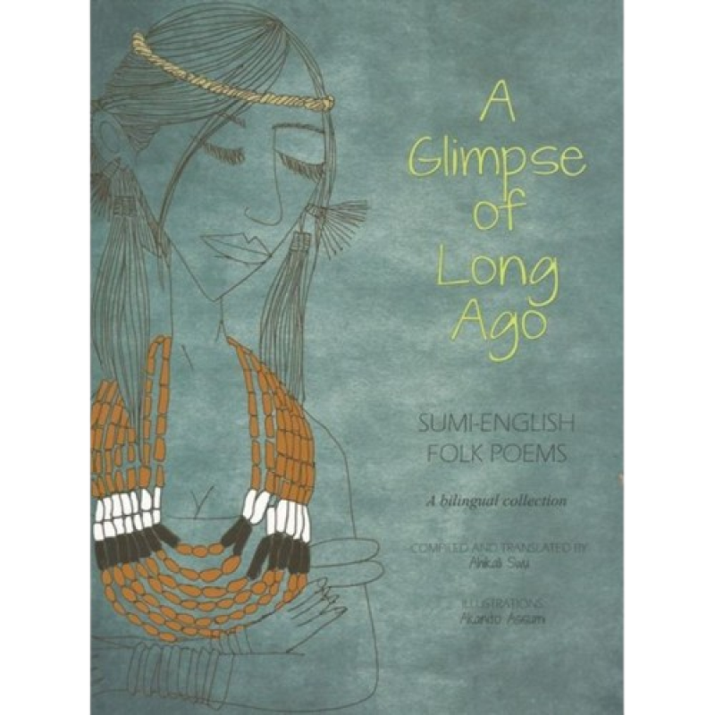 A Glimpse of Long Ago Sumi-English Folk Poems A bilingual Collection