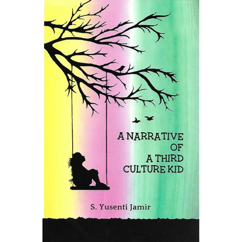 A Narrative Of A Third Culture Kid by S. Yusenti Jamir