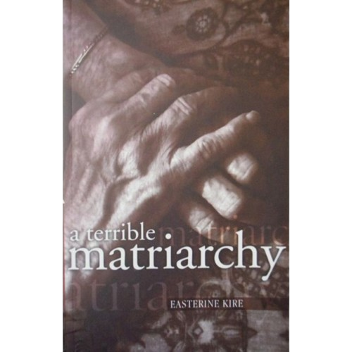 A Terrible Matriarchy by  Easterine Kire