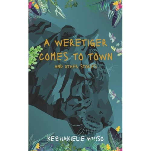 A Weretiger Comes to Town - Kezhakielie Whiso