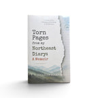 Torn Page from my Northeast Diary: A memoir- Sivasish Biswas