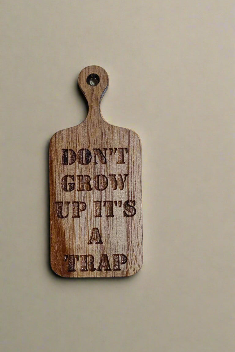 Don't-Grow-Up-It's-A -Trap-Magnet-Custom-Creations