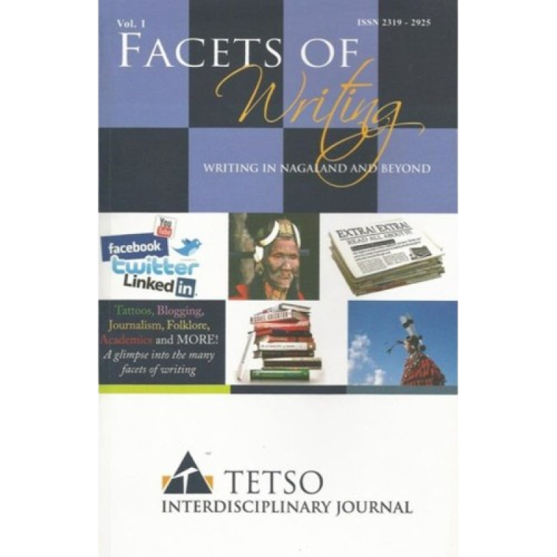 Facets of Writing: Vol I Writing in Nagaland and Beyond