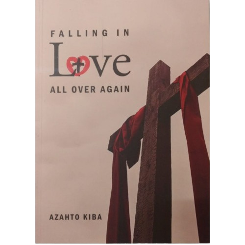 Falling in love all over again by Azahto Kiba