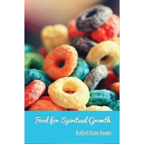 Food for Spiritual Growth by Kakheli Inato Jimomi