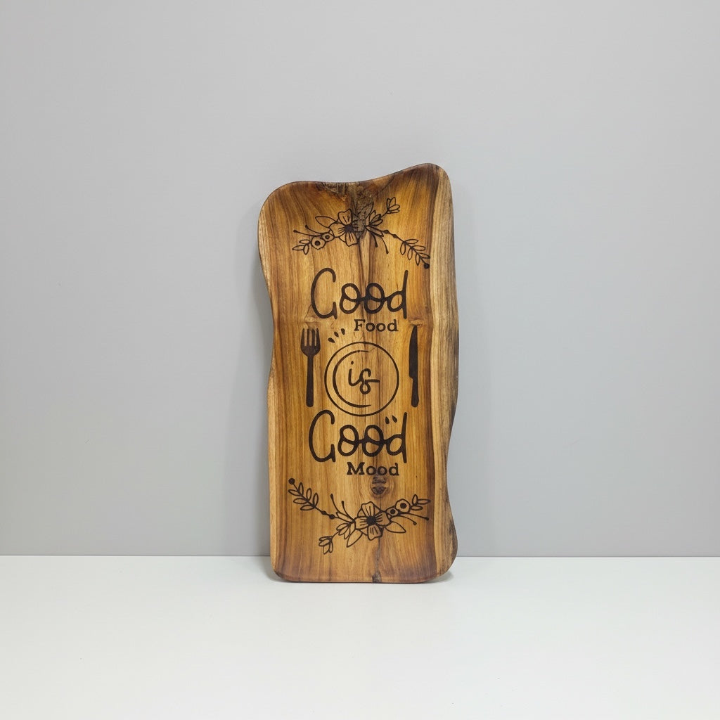 Good Food is Good mood wooden platter- Custom Creations