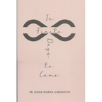 Infinite days to come - Dr. Susma Sharma Gurumayum