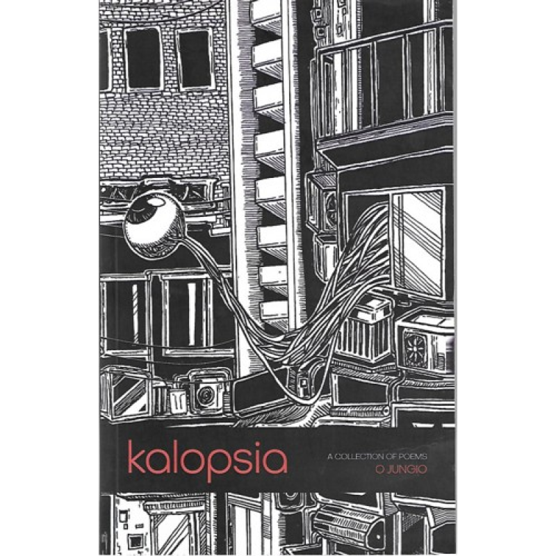 Kalopsia A Collection of Poems - O Jungio