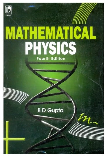 Mathematical Physics Fourth Edition B D Gupta