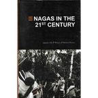 Nagas in the 21st Century - Jelle JP Wouters & Michael Heneise