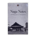 Naga Notes by Jungmayangla Longkumer