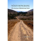 Nukti Rongbang The Journey of Mokokchung Town by T Senka Ao