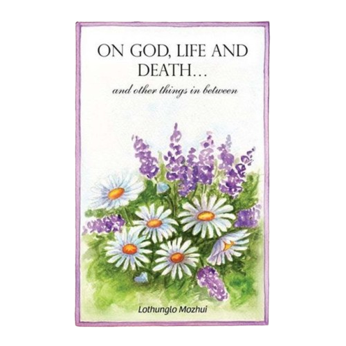 On God Life and Death.... and other things in between