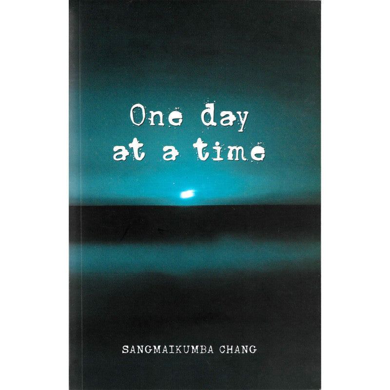 One day at a time by Sangmaikumba Chang