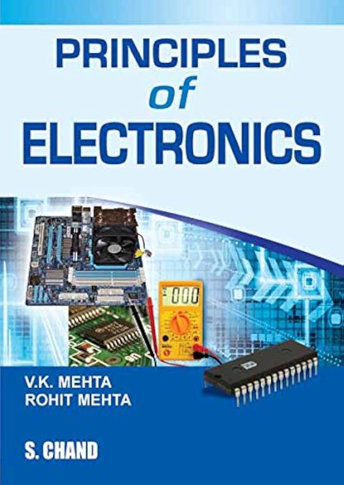 Principles of Electronics V.K Mehta and Rohit Mehta S.Chand
