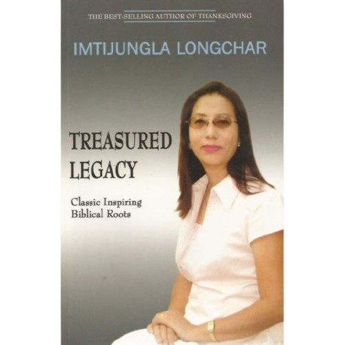 Treasured Legacy By Imtijungla Longchar
