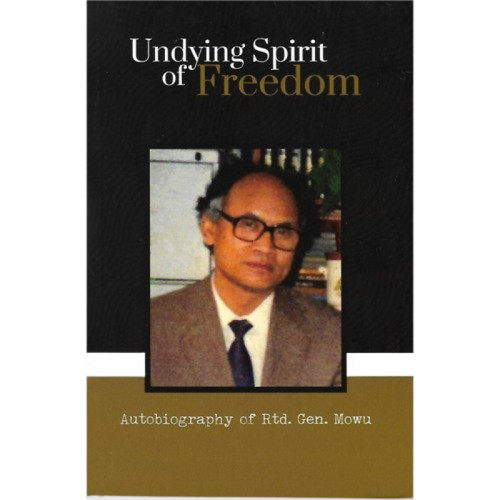 Undying Spirit of Freedom- Rtd Gen Mowu