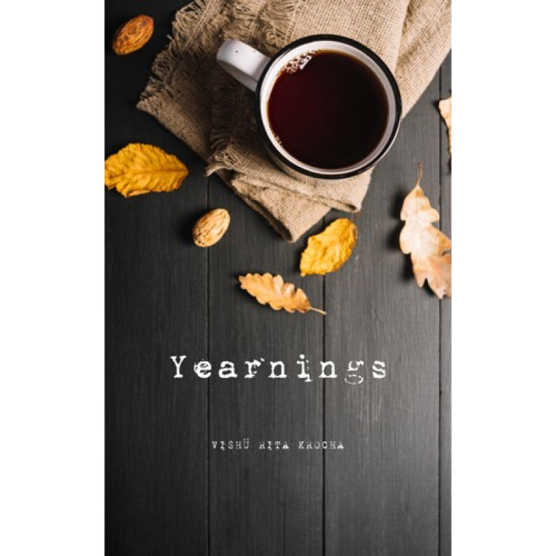Yearnings by Vishü Rita Krocha