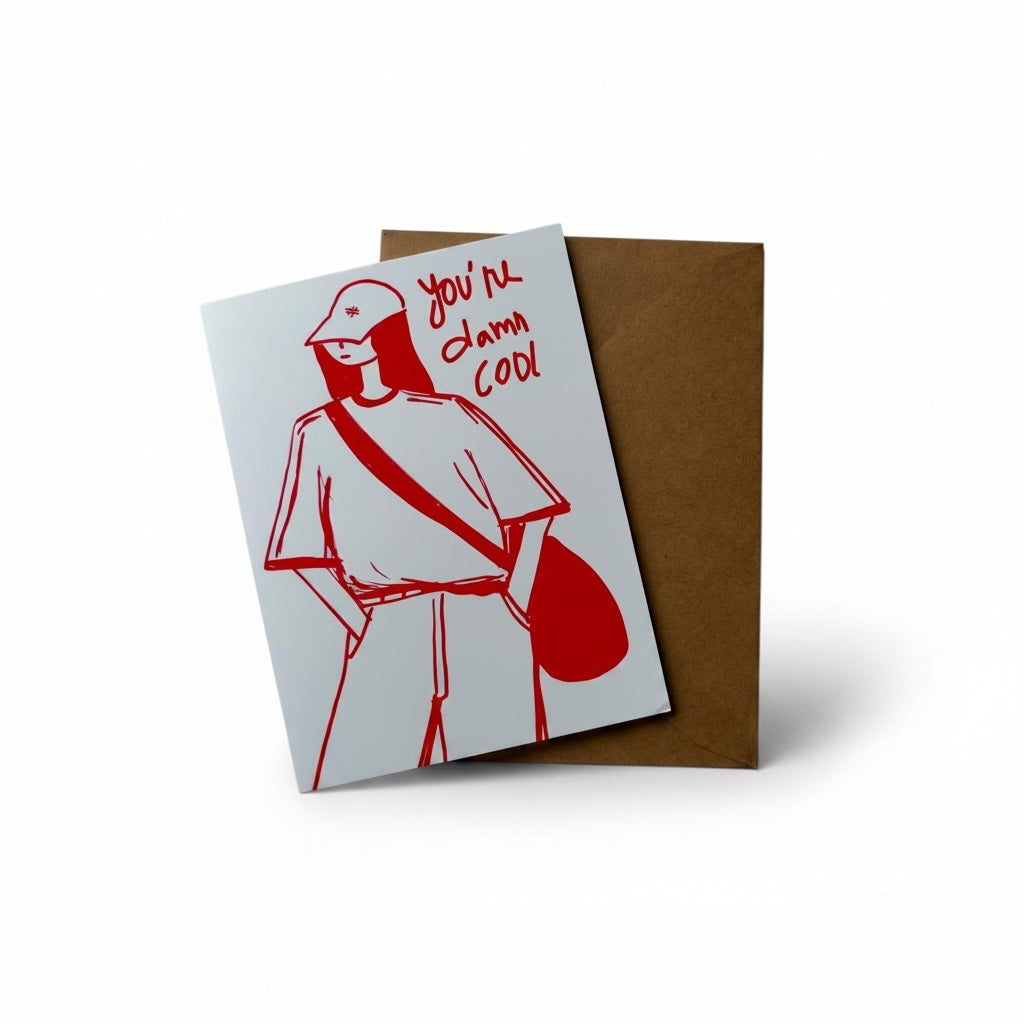 You're damn cool greeting card -Myzine Studio