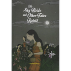 The Sky Bride and Other Tales Retold - Tialia Kikon