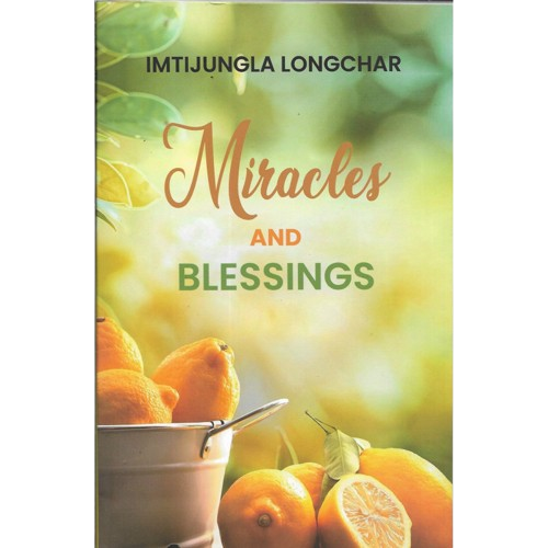 Miracles and Blessings - Imtijungla Longchar