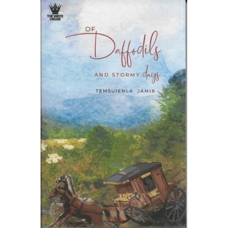 Of Daffodils and Stormy Days - Temsuienla Jamir