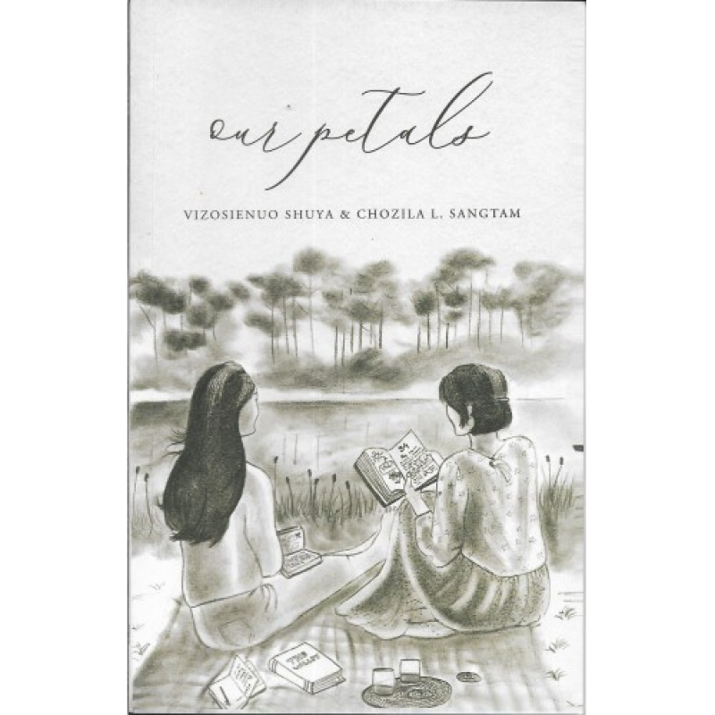 Our Petals - Vizosienuo Shuya & Chozila L Sangtam
