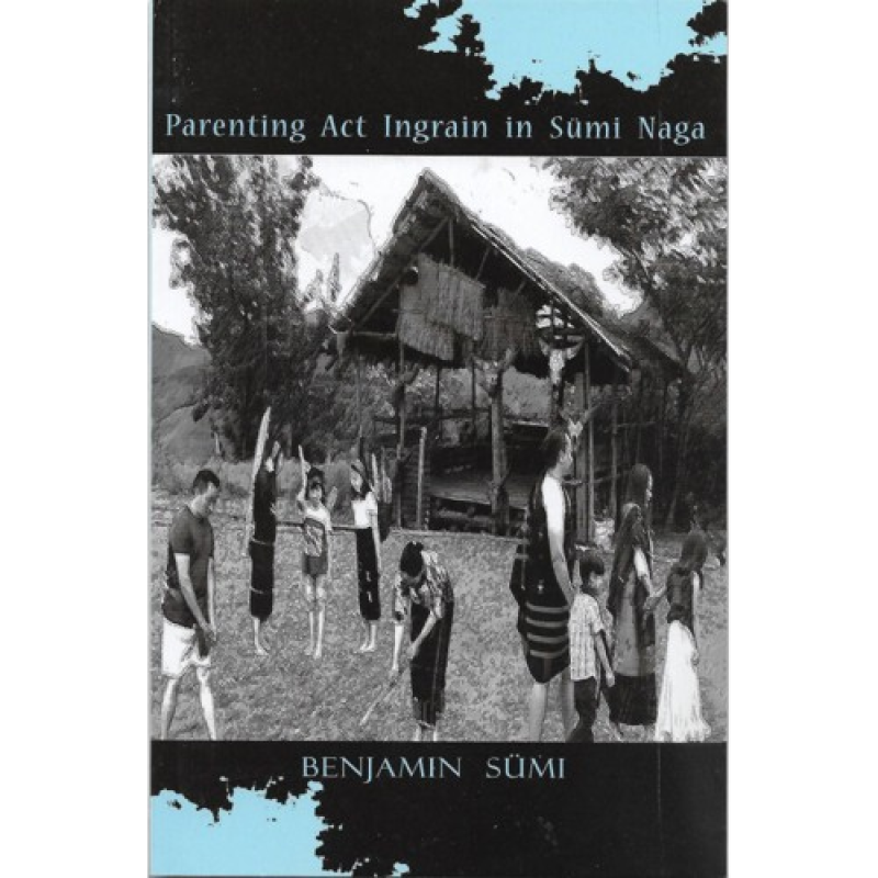 Parenting Act Ingrain In Sumi Naga - Benjamin Sumi