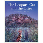 The Leopard Cat and the Otter- Abokali Jimomi & Rajiv Eipe