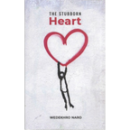 The Stubborn Heart - Wedekhro Naro