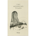 The Morning Years- Nini
