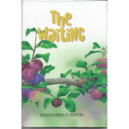 The Waiting- Renthunglo Shitiri