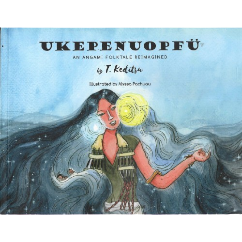 Ukepenuopfu - An Angami Folktale Reimagined - T. Keditsu